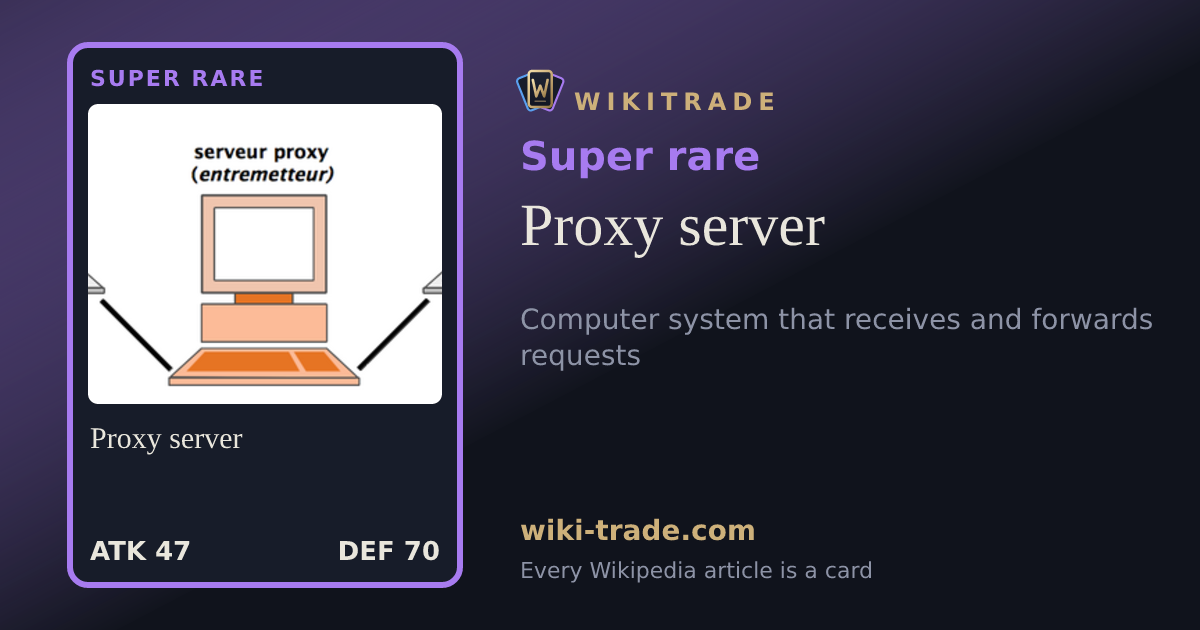 Proxy server — Super rare card