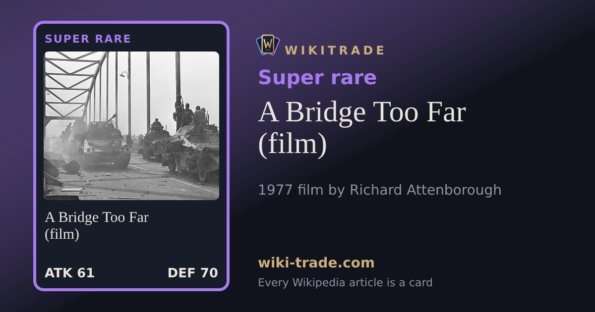 A Bridge Too Far (film) — Super rare card