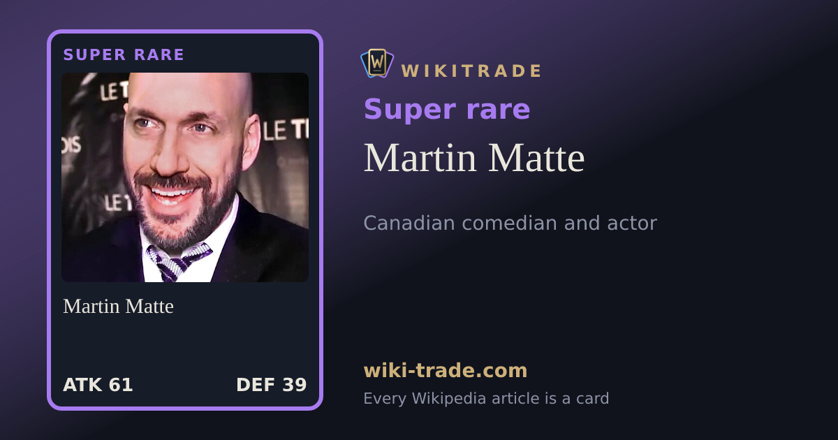 Martin Matte — Super rare card