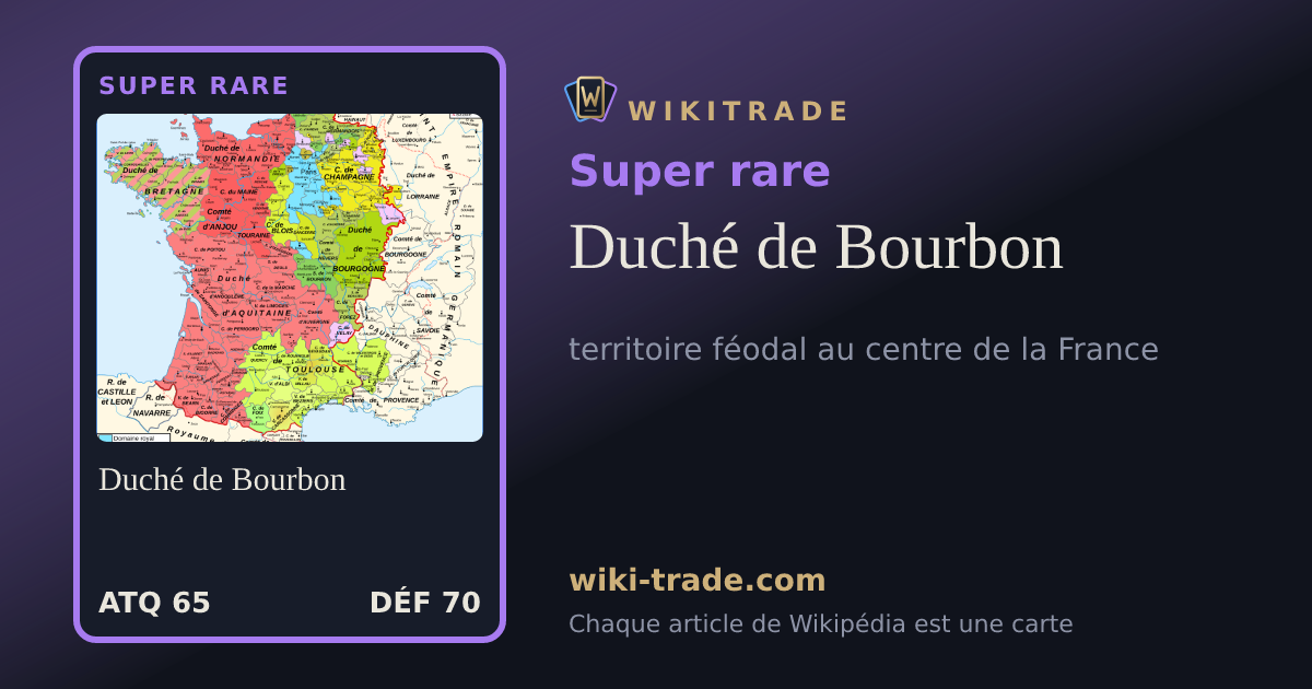 Duché de Bourbon — carte Super rare