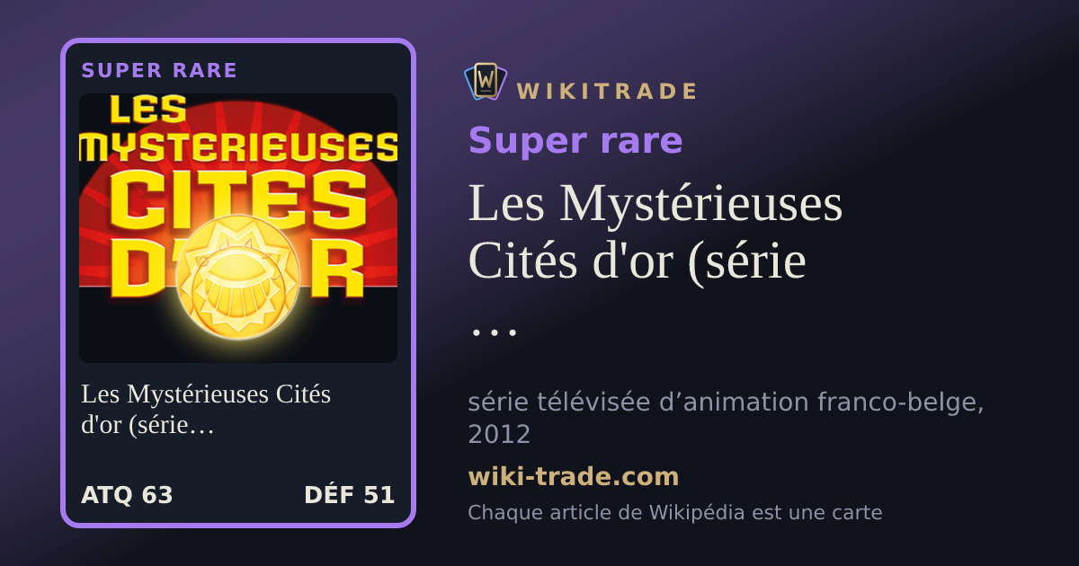 Les Mystérieuses Cités d'or (série télévisée d'animation, 2012) — carte Super rare