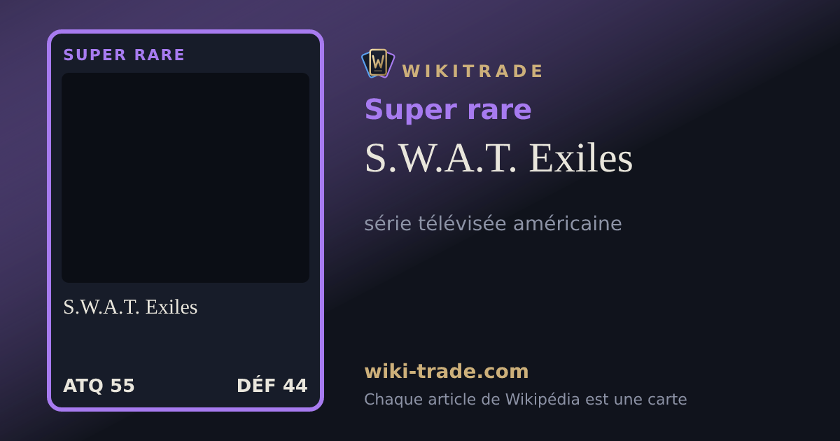 S.W.A.T. Exiles — carte Super rare