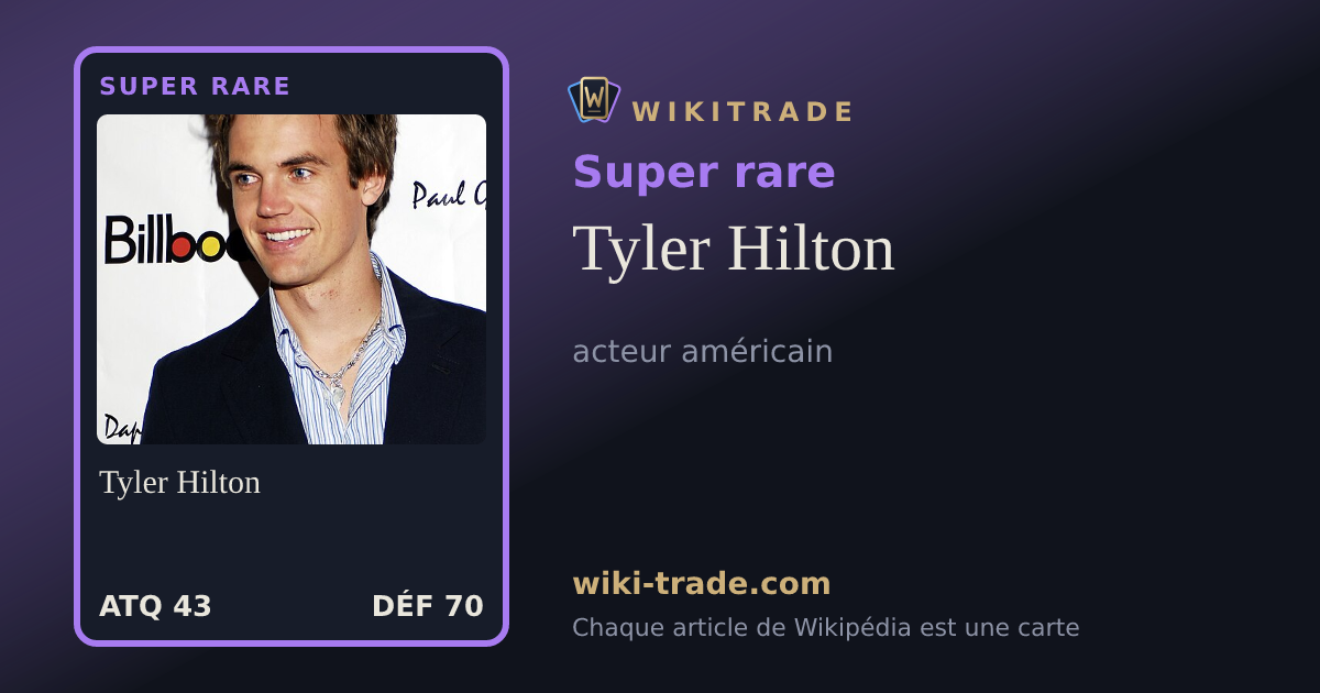 Tyler Hilton — carte Super rare