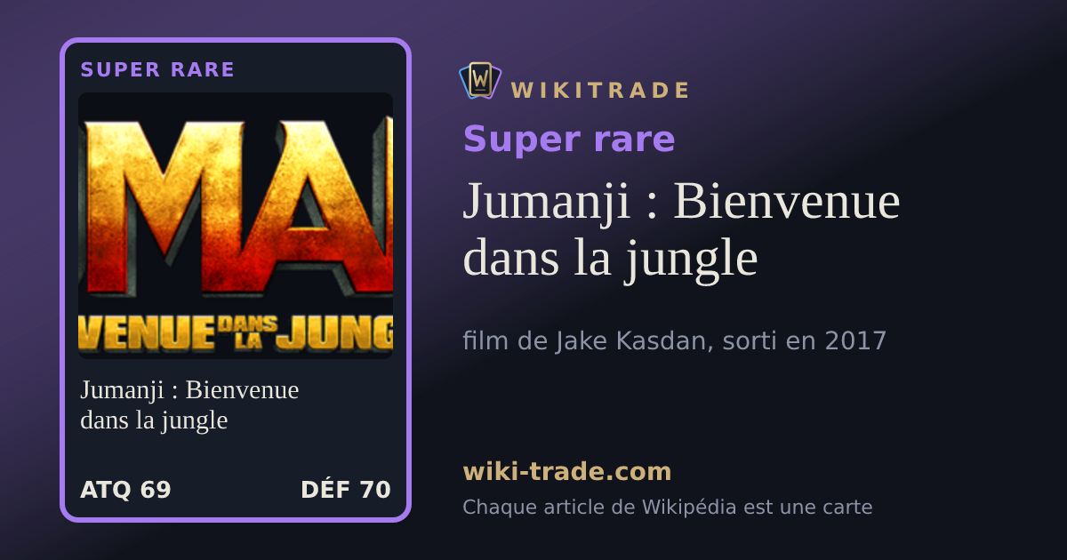 Jumanji : Bienvenue dans la jungle — carte Super rare