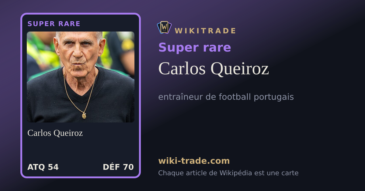 Carlos Queiroz — carte Super rare
