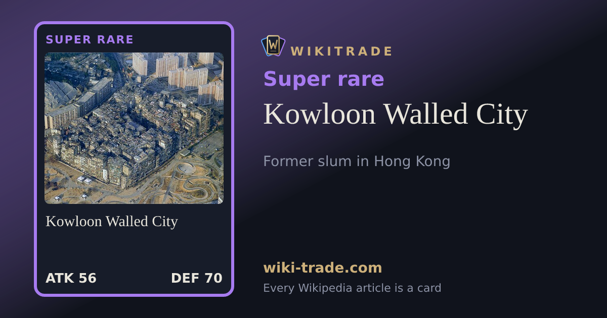 Kowloon Walled City — Super rare card