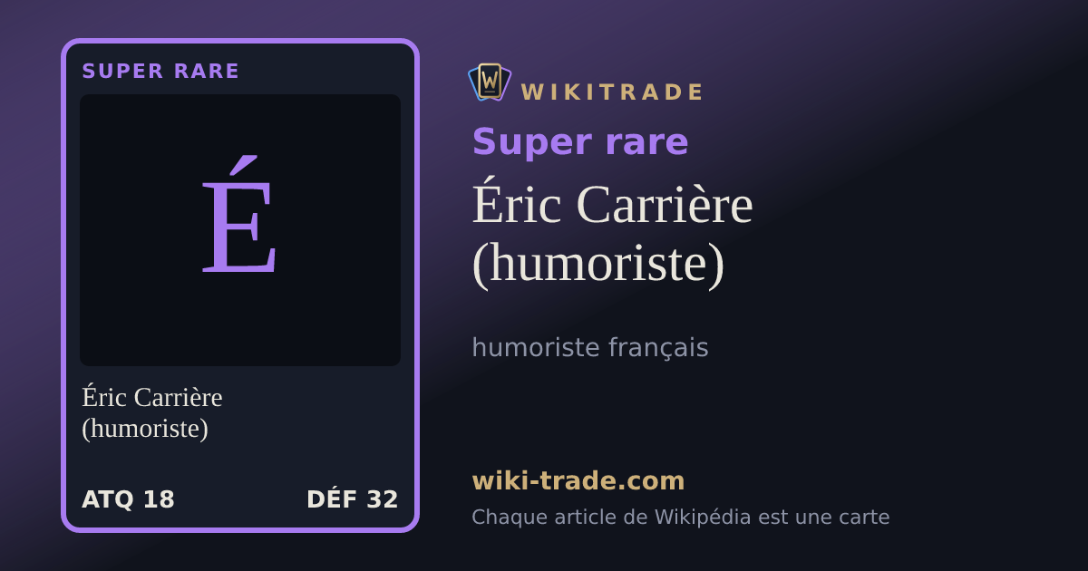 Éric Carrière (humoriste) — carte Super rare