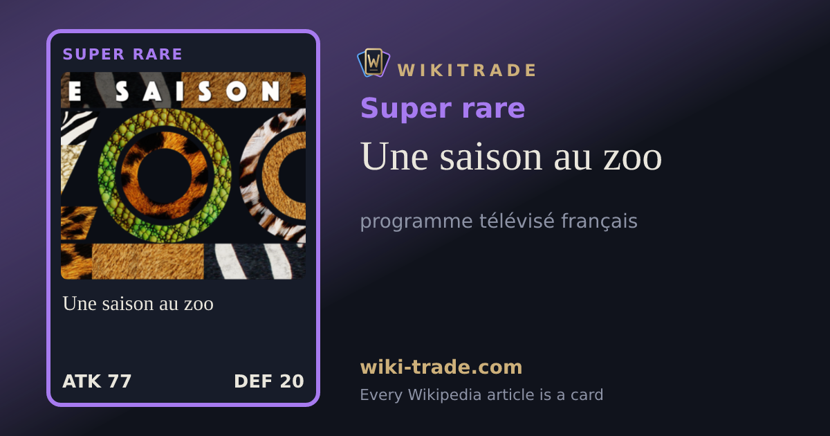 Une saison au zoo — Super rare card