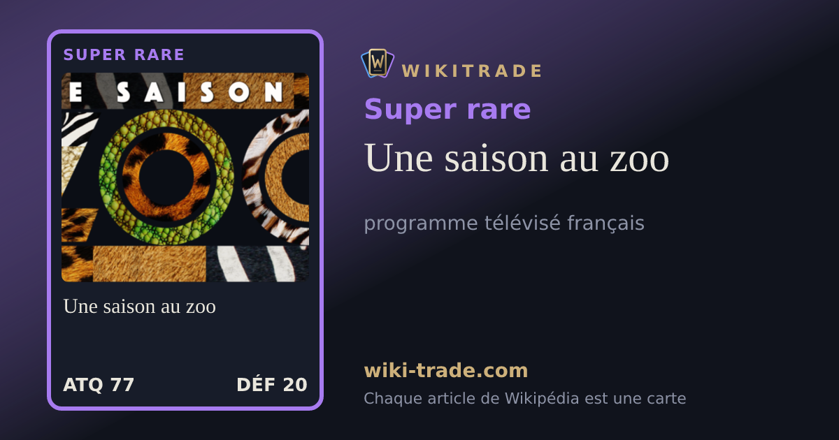 Une saison au zoo — carte Super rare