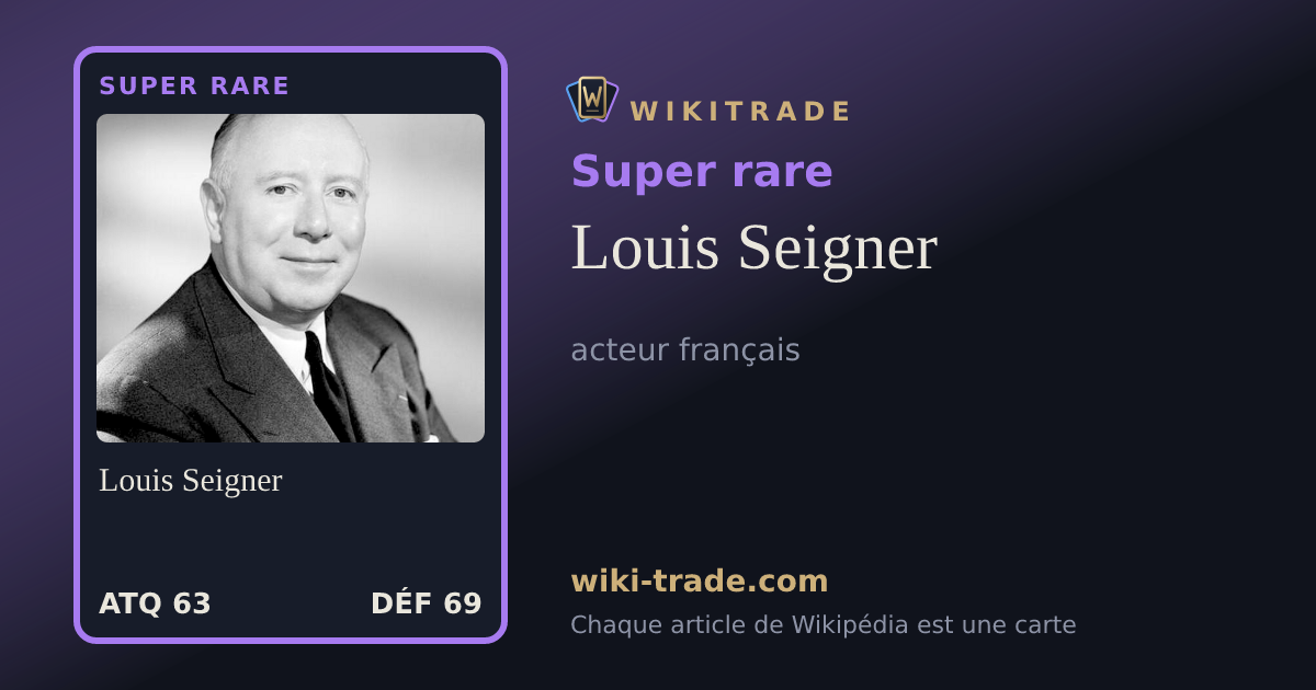 Louis Seigner — carte Super rare
