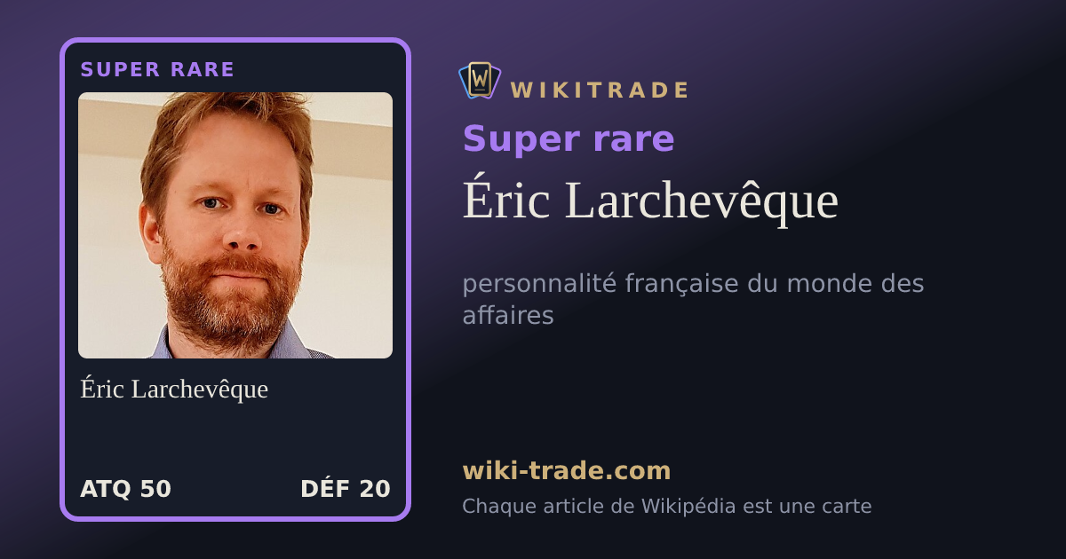 Éric Larchevêque — carte Super rare