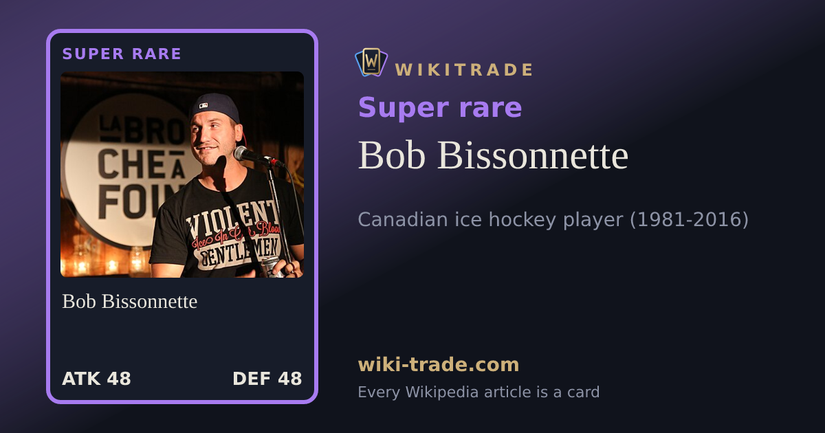 Bob Bissonnette — Super rare card