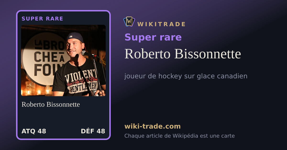 Roberto Bissonnette — carte Super rare