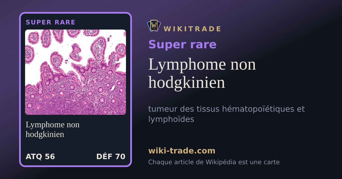 Lymphome non hodgkinien — carte Super rare