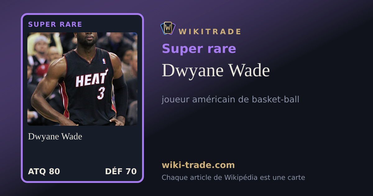 Dwyane Wade — carte Super rare