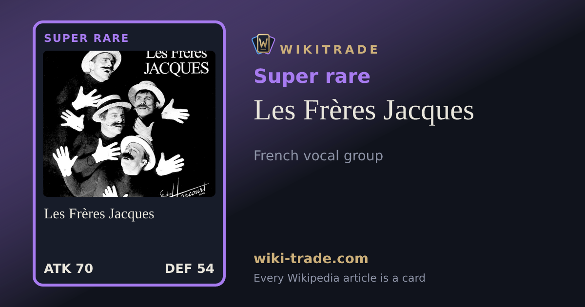 Les Frères Jacques — Super rare card