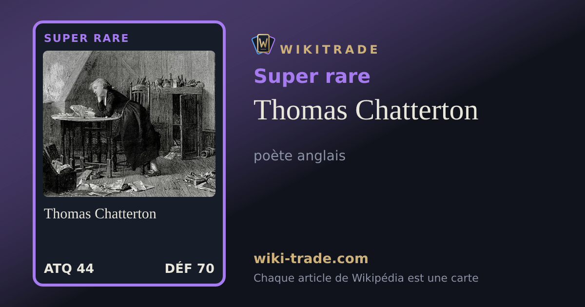 Thomas Chatterton — carte Super rare