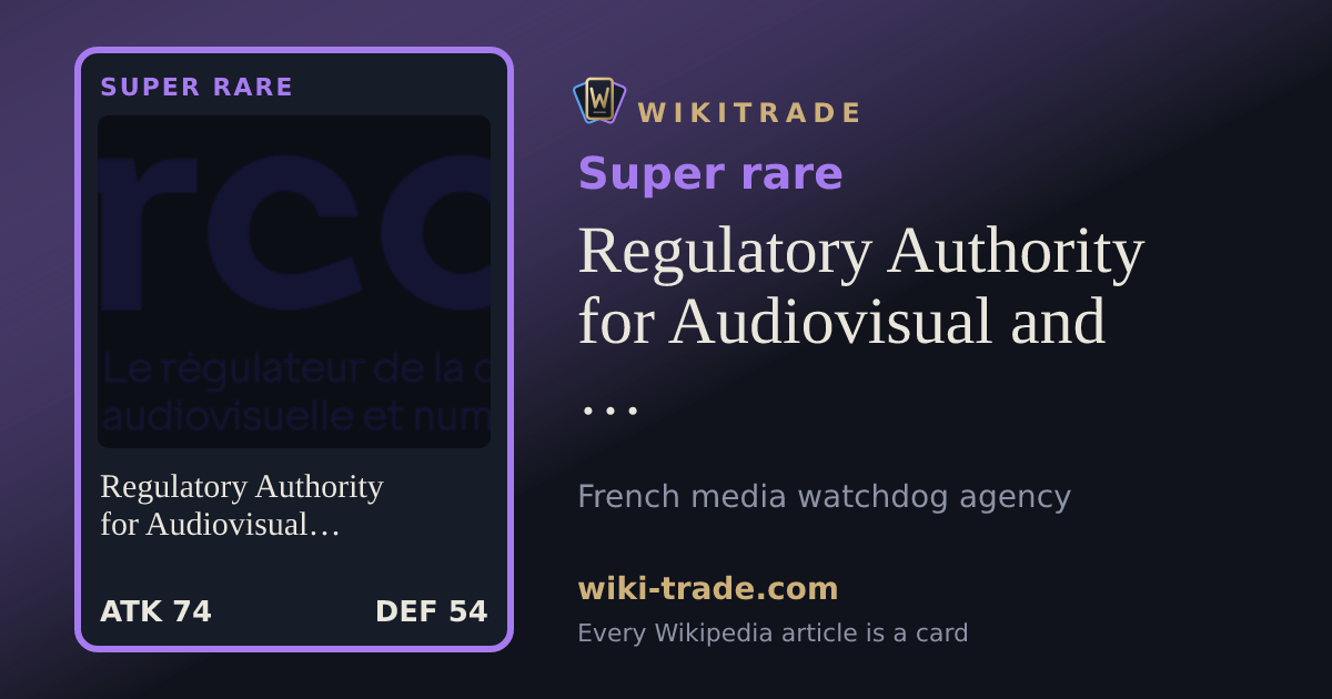 Regulatory Authority for Audiovisual and Digital Communication — Super rare card