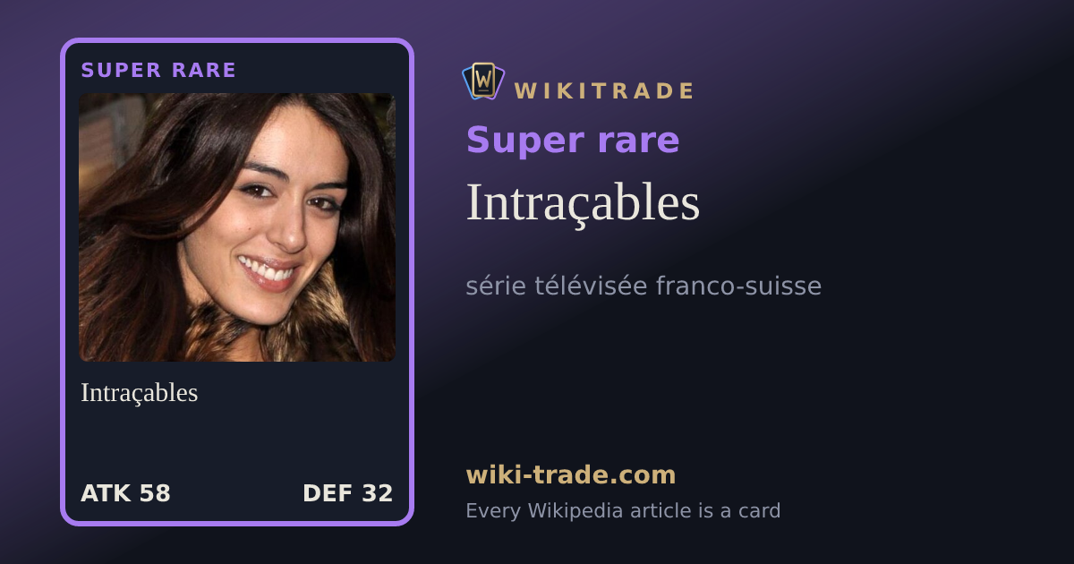 Intraçables — Super rare card