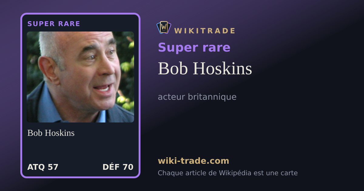 Bob Hoskins — carte Super rare