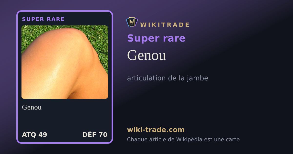 Genou — carte Super rare