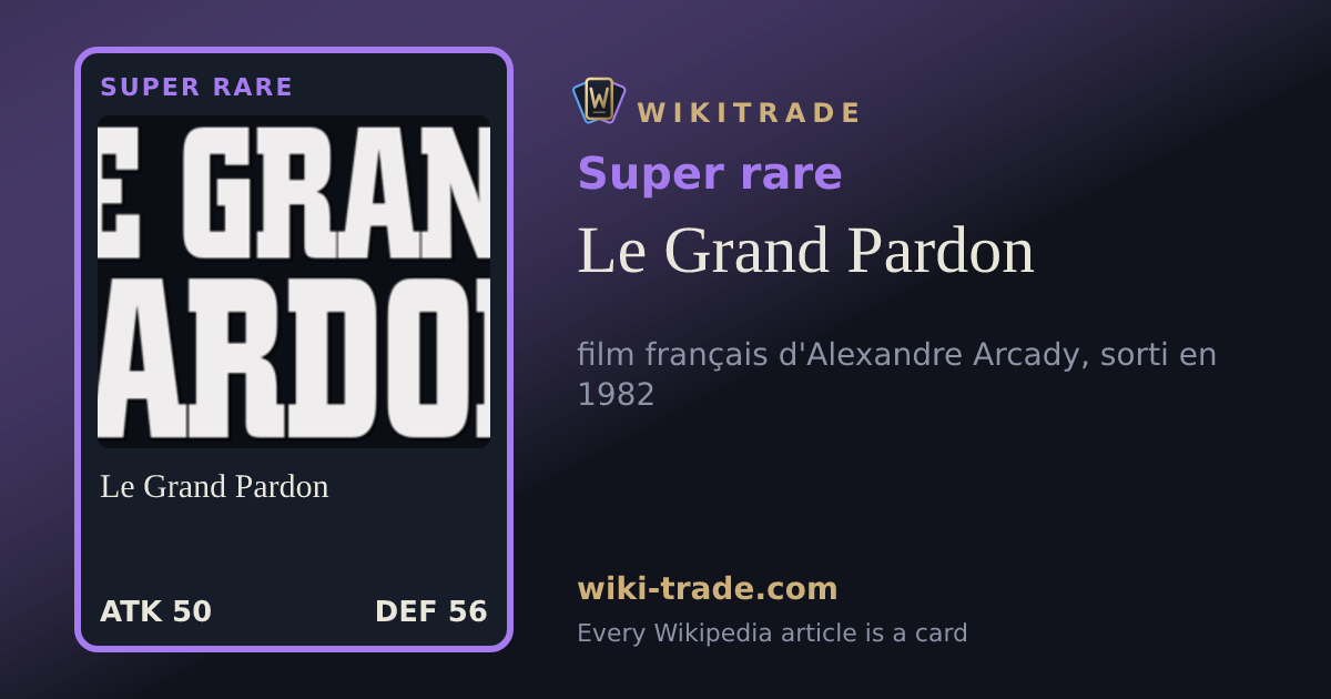 Le Grand Pardon — Super rare card