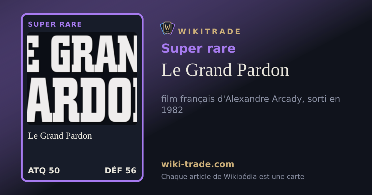Le Grand Pardon — carte Super rare