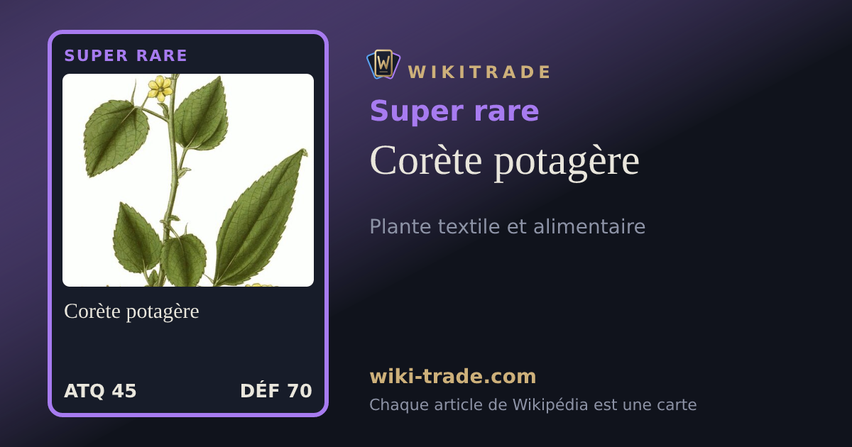 Corète potagère — carte Super rare