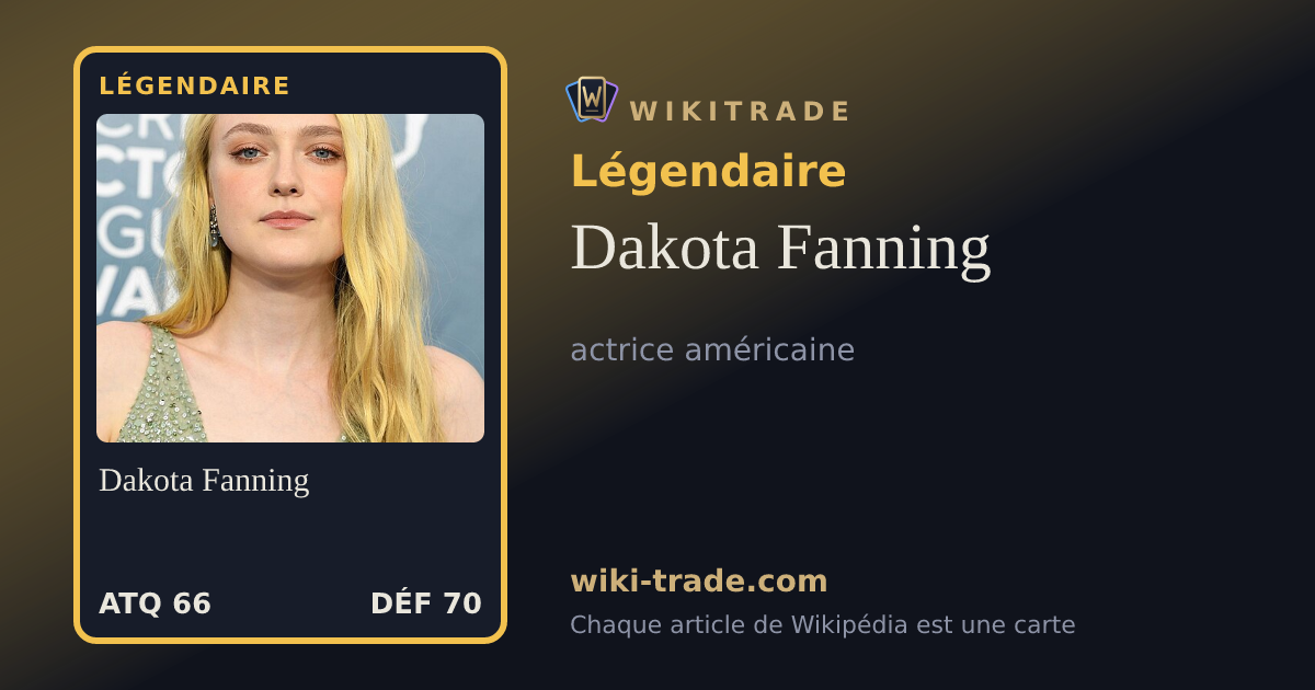 Dakota Fanning — carte Légendaire