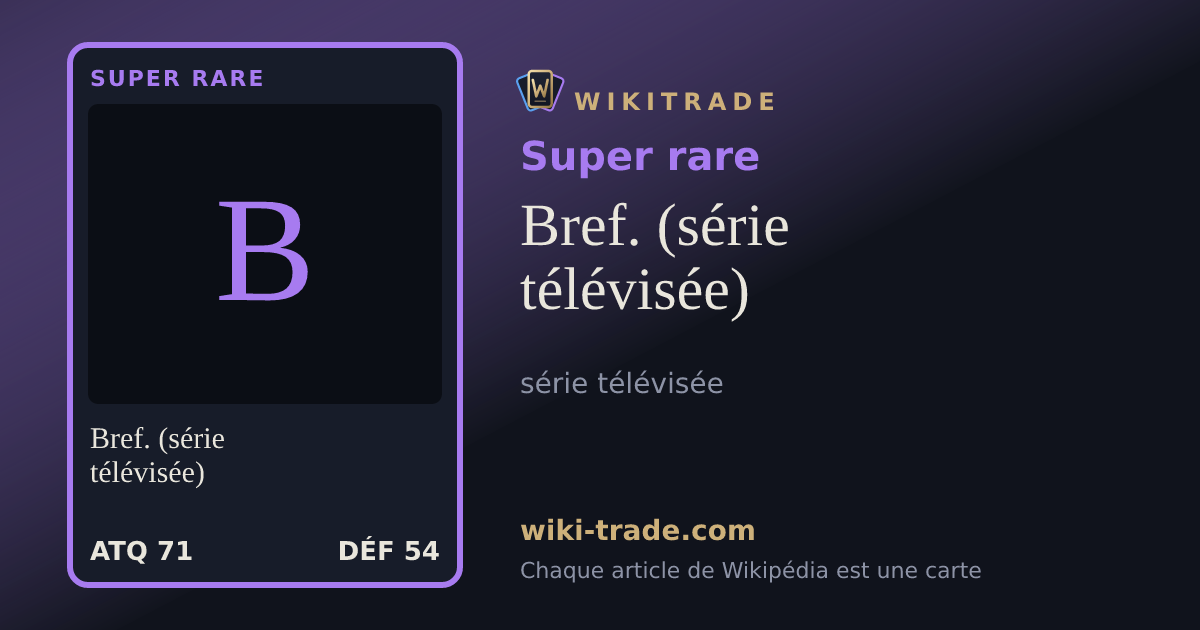 Bref. (série télévisée) — carte Super rare
