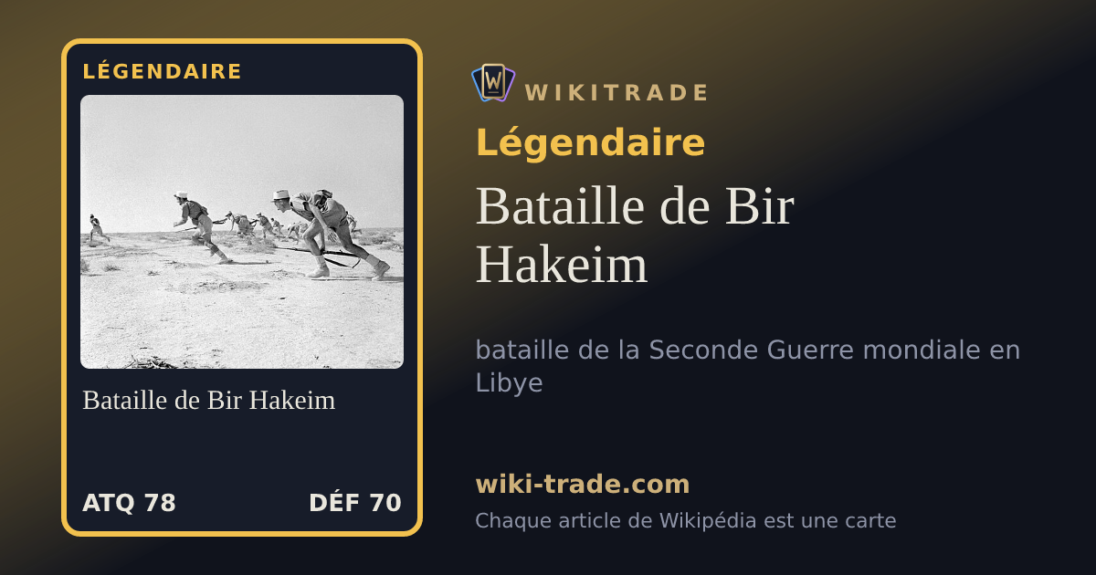 Bataille de Bir Hakeim — carte Légendaire