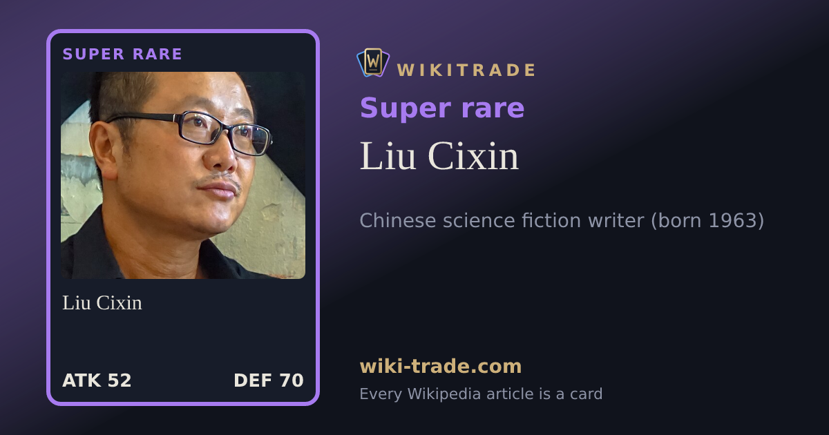 Liu Cixin — Super rare card