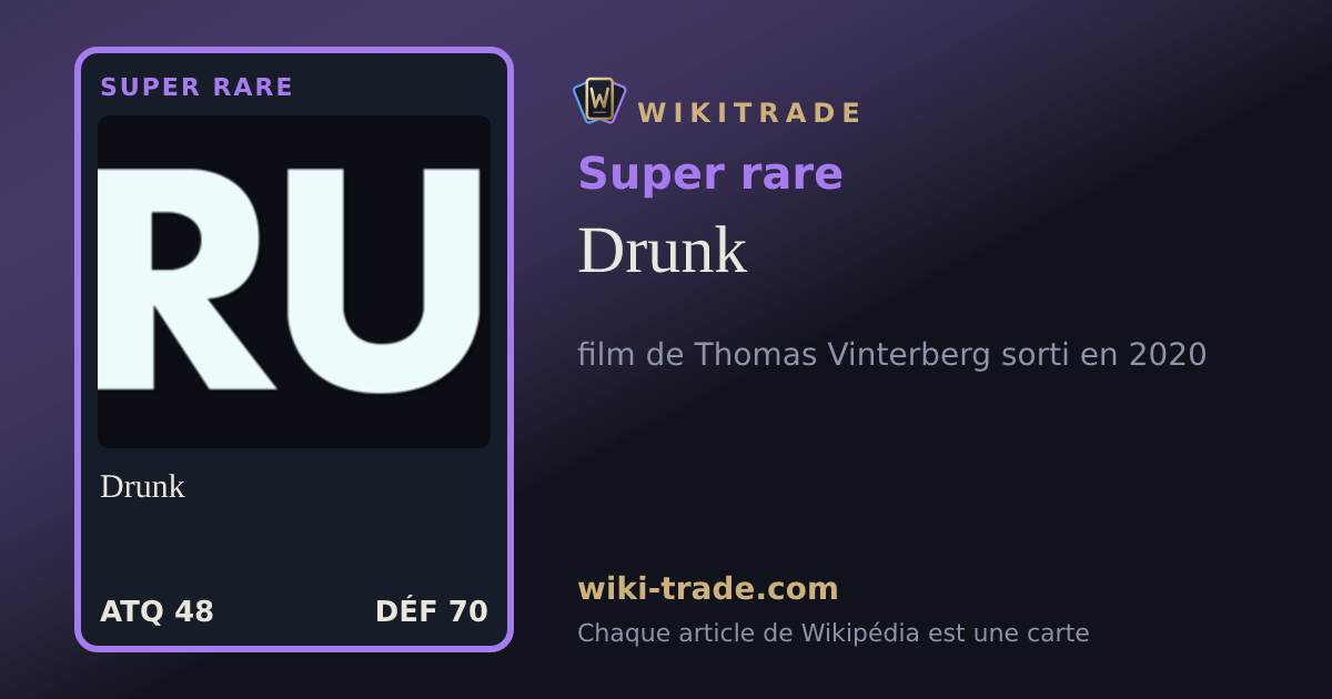Drunk — carte Super rare