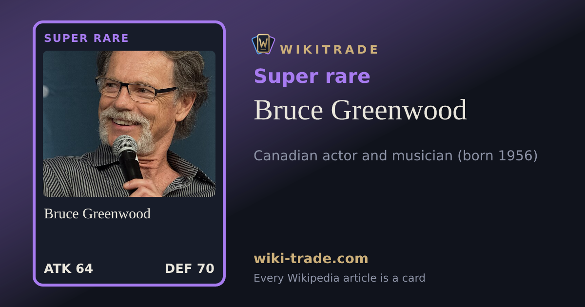 Bruce Greenwood — Super rare card