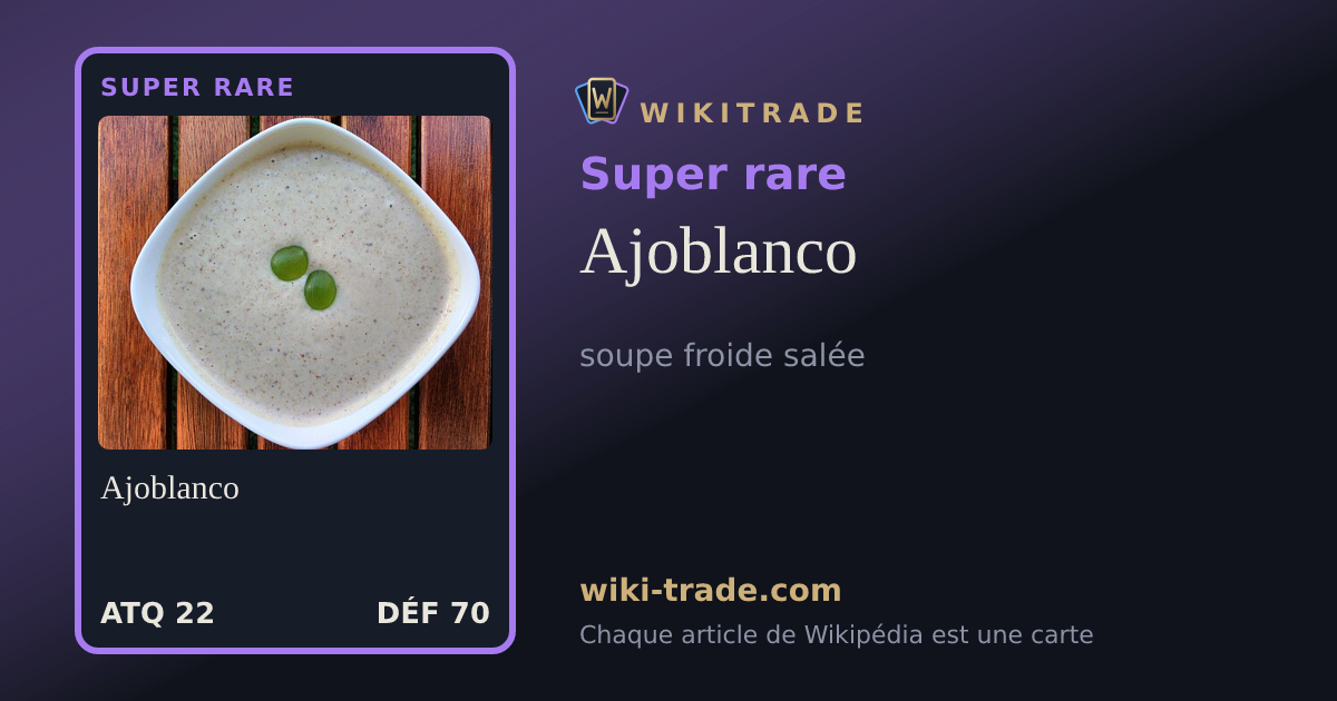 Ajoblanco — carte Super rare