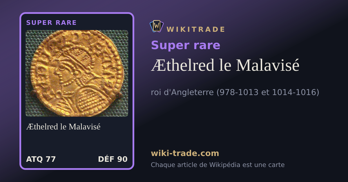 Æthelred le Malavisé — carte Super rare
