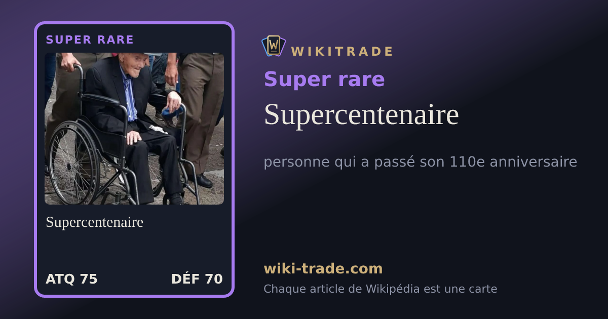 Supercentenaire — carte Super rare