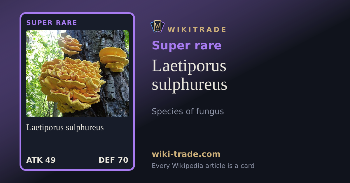Laetiporus sulphureus — Super rare card