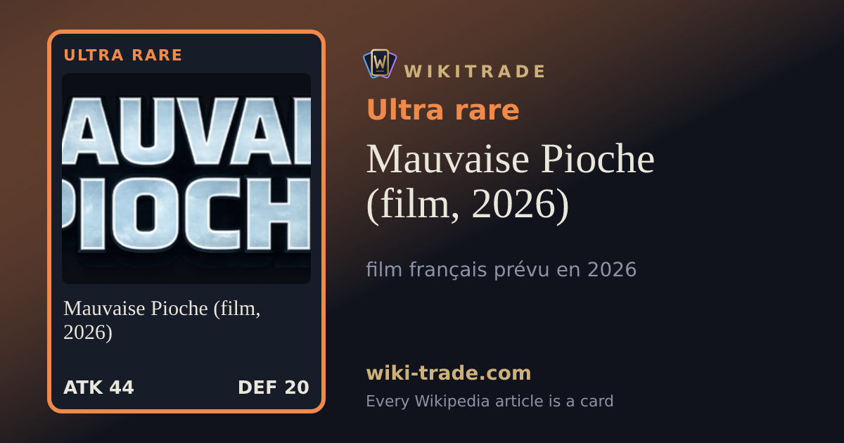 Mauvaise Pioche (film, 2026) — Ultra rare card