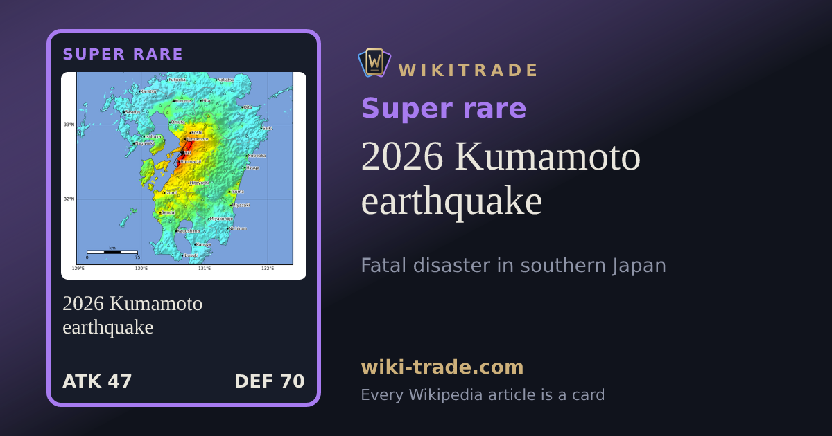 2026 Kumamoto earthquake — Super rare card