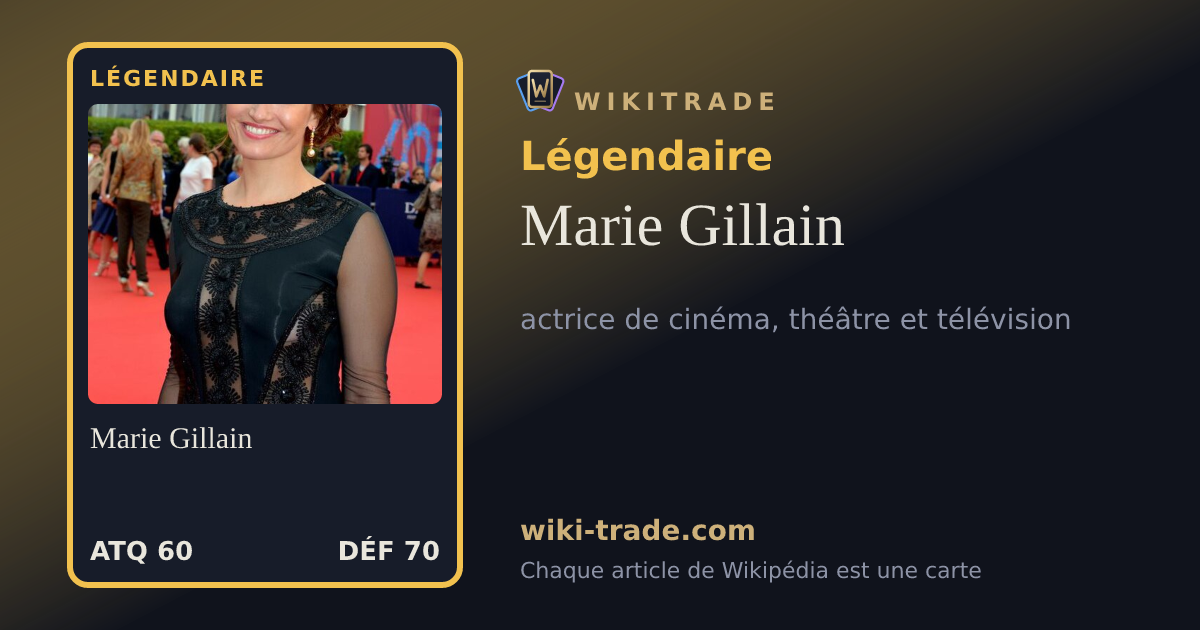 Marie Gillain — carte Légendaire