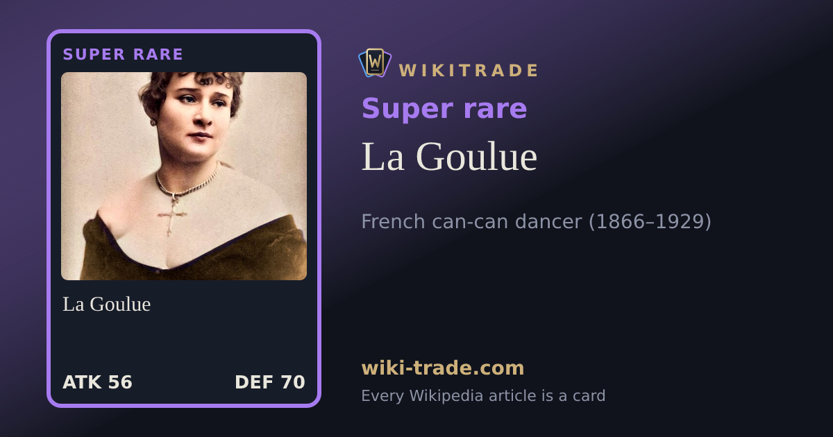 La Goulue — Super rare card