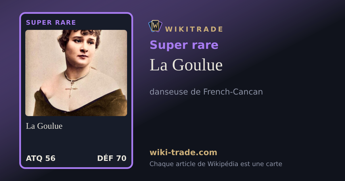 La Goulue — carte Super rare