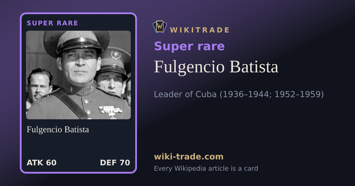 Fulgencio Batista — Super rare card