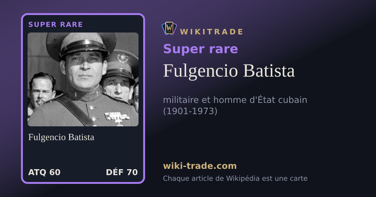 Fulgencio Batista — carte Super rare
