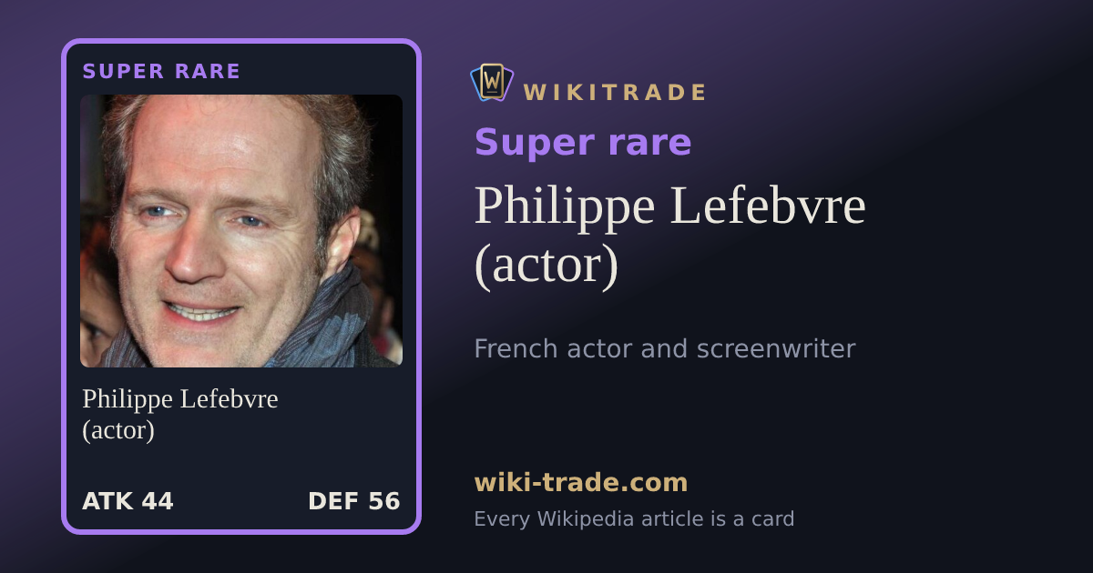 Philippe Lefebvre (actor) — Super rare card