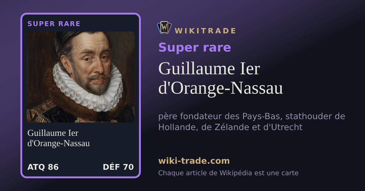 Guillaume Ier d'Orange-Nassau — carte Super rare