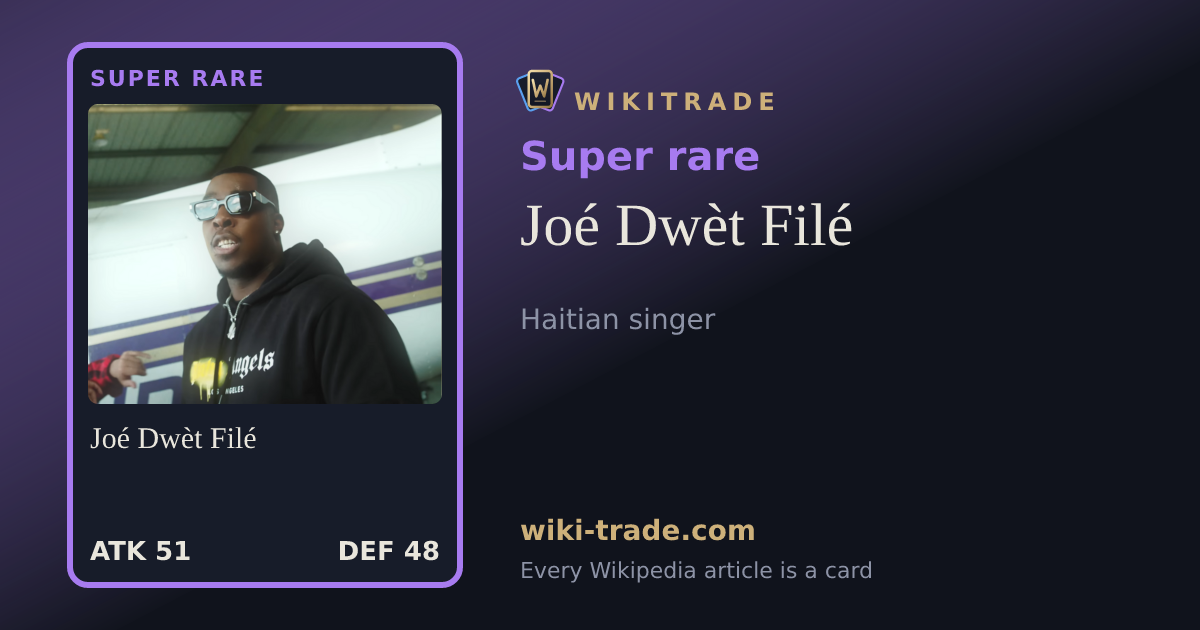 Joé Dwèt Filé — Super rare card