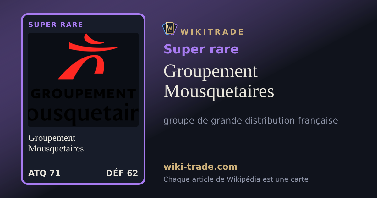 Groupement Mousquetaires — carte Super rare