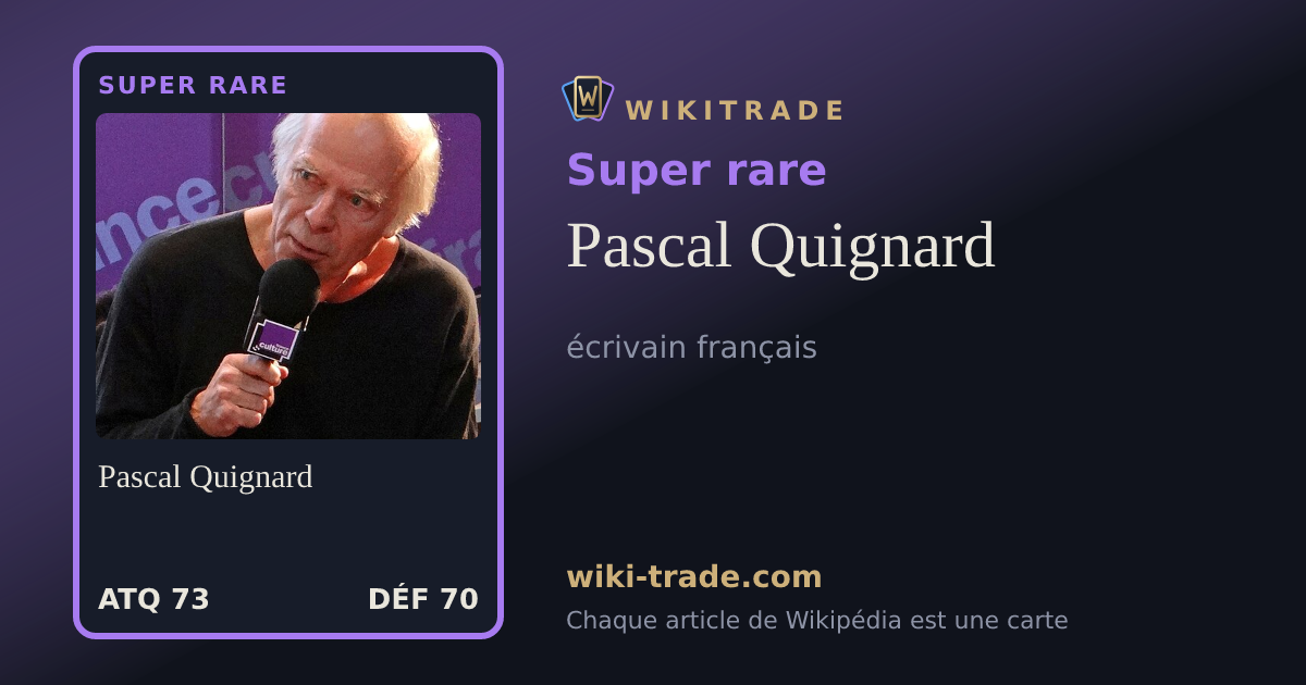 Pascal Quignard — carte Super rare